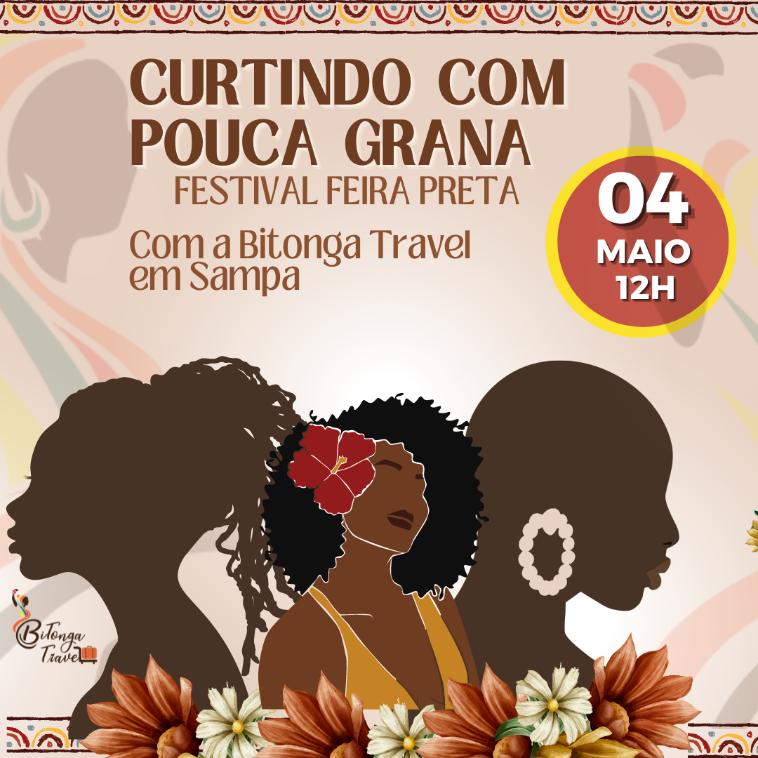 Curtindo São Paulo com pouca grana - Festival Preta 4 de maio 2024