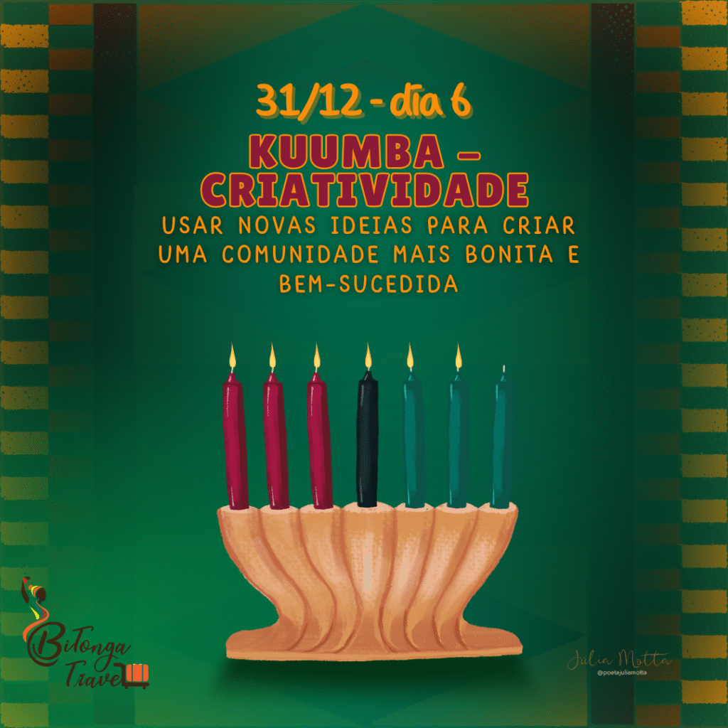 Kwanzaa Kuumba -O poder da Criatividade - Bitonga Travel