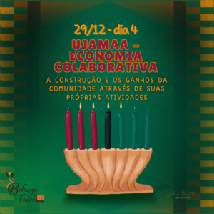 Leia mais sobre o artigo Kwanzaa dia 4 Ujamaa – O poder da Economia Colaborativa